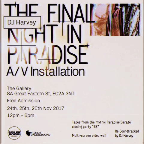 DJ Harvey - 'The Final Night in Paradise' - A/V Installation flyer