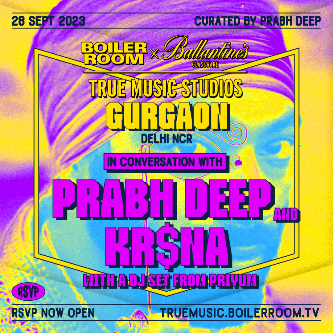 In Conversation With: Prabh Deep & KR$NA | Boiler Room x Ballantine's True Music Studios: Delhi NCR (Gurgaon) flyer