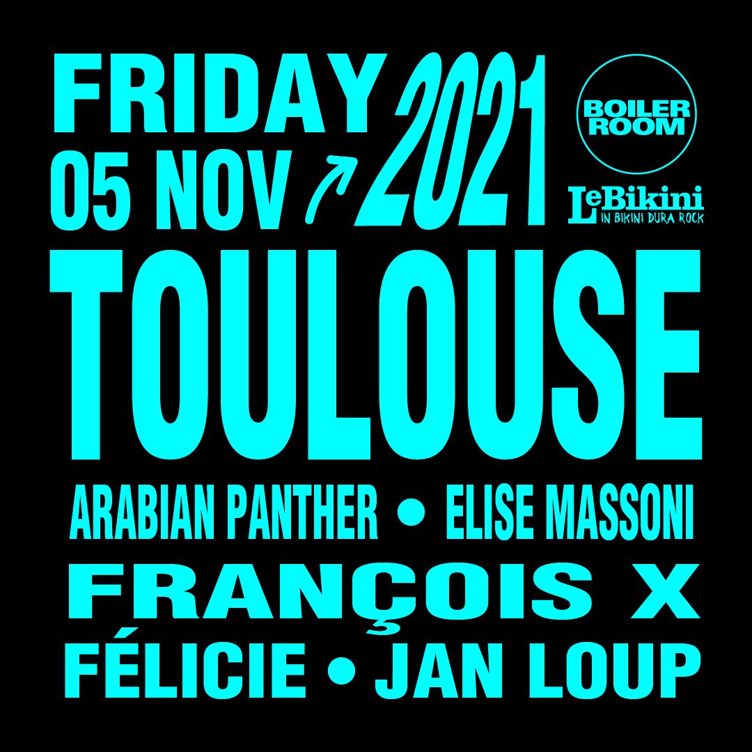 Boiler Room x Le Bikini: Toulouse flyer