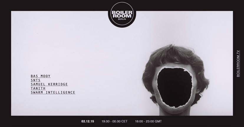 Flyer for event Berlin: Bas Mooy, SNTS, Samuel Kerridge, Tanith, Swarm Intelligence.