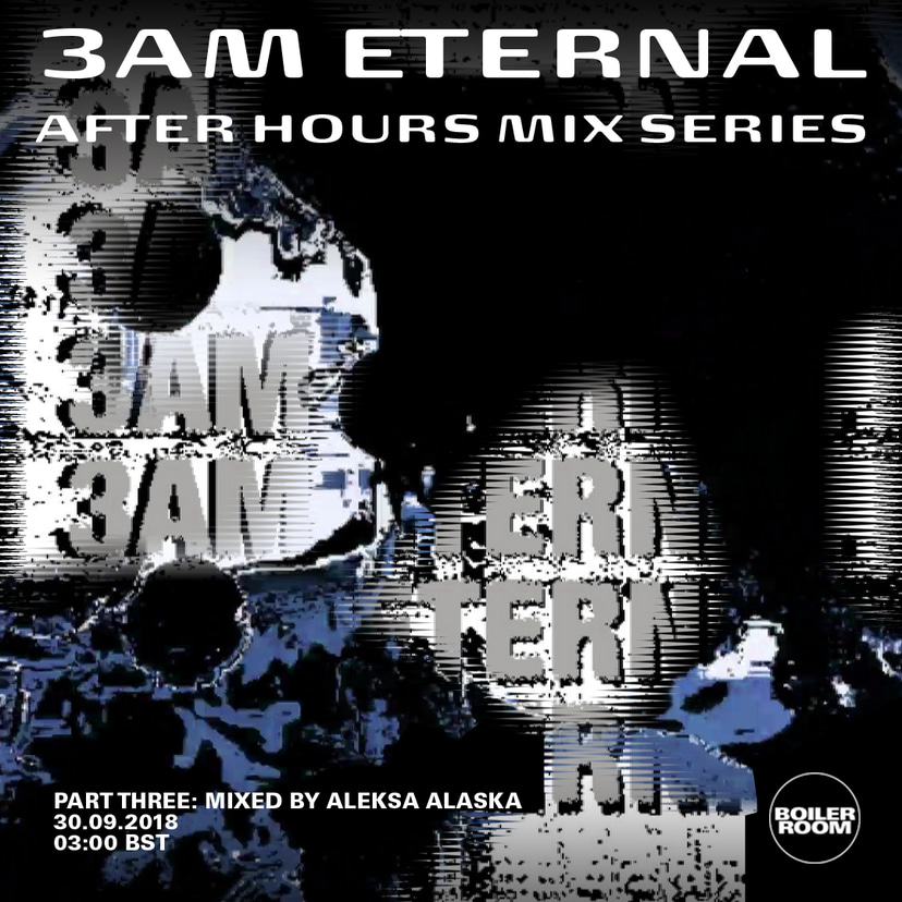 Flyer for event 3AM Eternal Part Three: Aleksa Alaska.