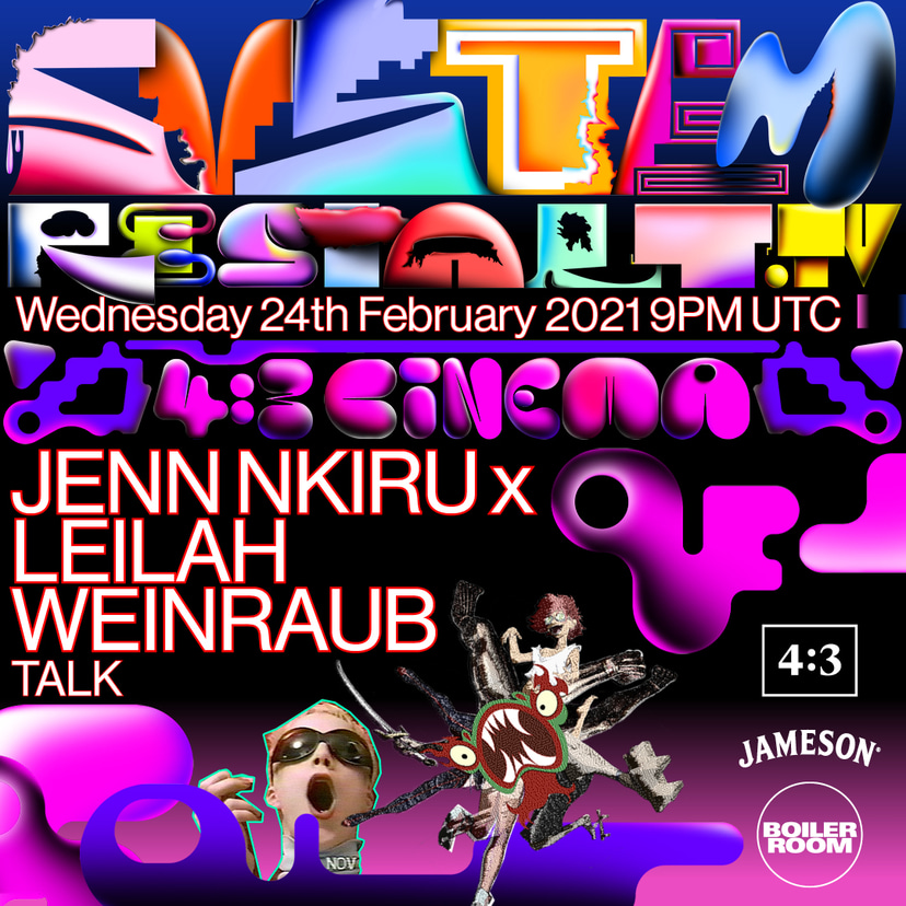 Flyer for event 4:3 Cinema: Jenn Nkiru & Leilah Weinraub In Conversation.